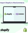 Shopify WooCommerce İçe Aktarım Eklentisi resmi