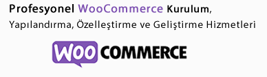 WooCommerce Mağazası geliştirme ve Özelleştirme